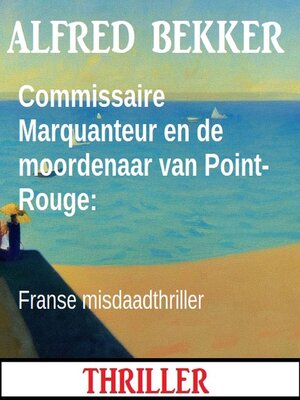 cover image of Commissaire Marquanteur en de moordenaar van Point-Rouge